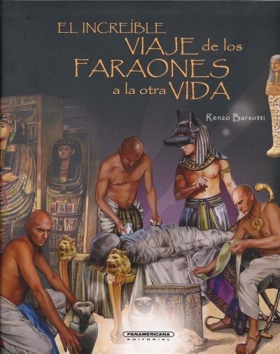 El Increible Viaje de Los Faraones a la Otra Vida (Paperback)