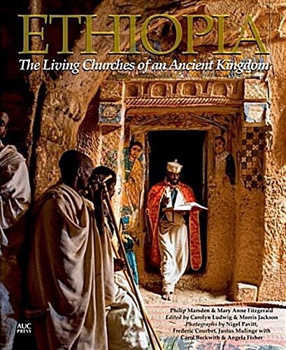 Ethiopia: The Living Churches of an Ancient Kingdom (Hardcover)