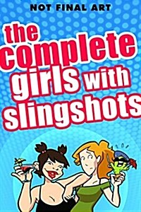 The Complete Girls with Slingshots (Hardcover)