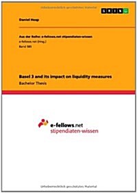 Basel 3 and Its Impact on Liquidity Measures (Paperback)