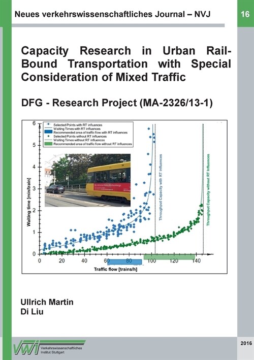 Neues verkehrswissenschaftliches Journal - Ausgabe 16: Capacity Research in Urban Rail-Bound Transportation with Special Consideration of Mixed Traffi (Paperback)