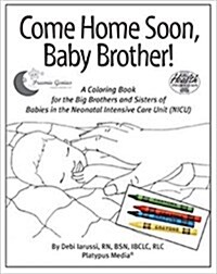 Come Home Soon, Baby Brother! (Hardcover)