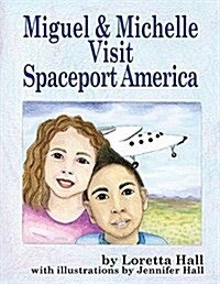 Miguel and Michelle Visit Spaceport America (Paperback)