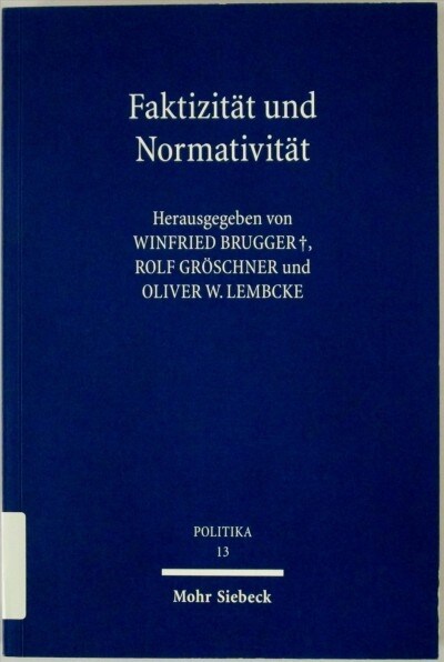 Faktizitat Und Normativitat: Georg Jellineks Freiheitliche Verfassungslehre (Paperback)