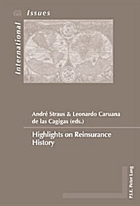 Highlights on Reinsurance History (Paperback)