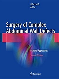 Surgery of Complex Abdominal Wall Defects: Practical Approaches (Hardcover, 2, 2017)