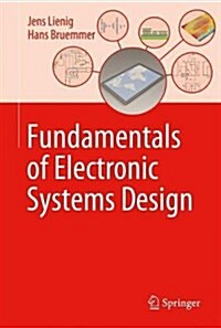 Fundamentals of Electronic Systems Design (Hardcover, 2017)