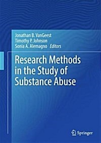 Research Methods in the Study of Substance Abuse (Hardcover, 2017)