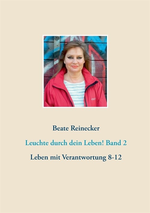 Leuchte durch dein Leben! Band 2: Leben mit Verantwortung 8-12 (Paperback)