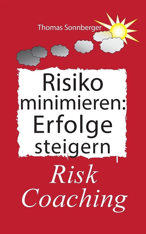 Risiko minimieren - Erfolge steigern: Risk Coaching, Der magische Garten (Paperback)