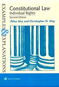 Constitutional Law: Individual Rights : Examples and Explanations (The Examples & Explanations Series) (Paperback, 2nd)