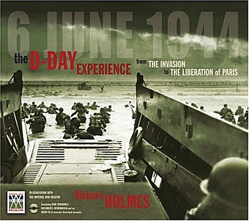The D-Day Experience: From the Invasion to the Liberation of Paris (Hardcover, Pck)