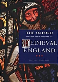 The Oxford Illustrated History of Medieval England (Oxford Illustrated Histories) (Hardcover, 1st)