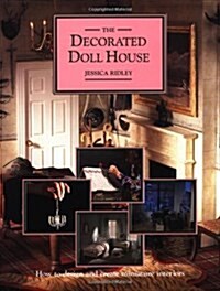 The Decorated Doll House: How to Design and Create Miniature Interiors (American) (Hardcover)