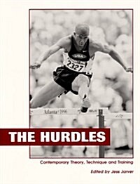 The Hurdles: Contemporary Theory, Technique and Training (Paperback, 3rd)