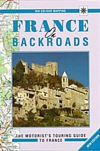 France on Backroads: The Motorists Touring Guide to the French Countryside (Paperback)