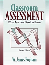 Classroom Assessment: What Teachers Need to Know (Paperback, 2)