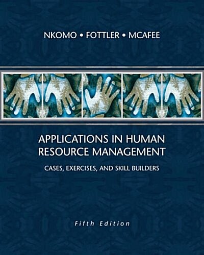 Applications in Human Resource Management: Cases, Exercises, and Skill Builders (Paperback, 5)