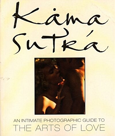 Kama Sutra: An Intimate Photographic Guide to the Arts of Love (Paperback, Abridged)