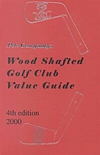 Pete Georgiadys Wood Shafted Golf Club Value Guide, 2000 (Paperback, 4th)