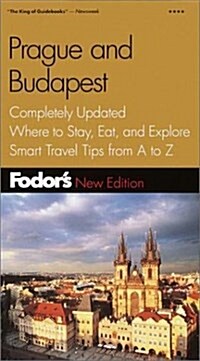 Fodors Prague and Budapest, 2nd Edition: Completely Updated, Where to Stay, Eat, and Explore, Smart Travel Tips from A to Z (Fodors Gold Guides) (Paperback, 2nd)