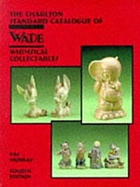 Wade Whimsical Collectables (4th Edition) - The Charlton Standard Catalogue (Paperback, 4th)
