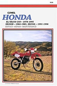 Honda: Xl/Xr 250-350 . 1978-1995 Xr200R . 1984-1985, Xr250L . 1991-1996 (Paperback, 3rd)