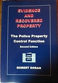 Evidence and Recovered Property: The Police Property Control Function (Paperback, 2)