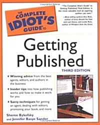 Complete Idiots Guide to Getting Published (Paperback, 3rd)