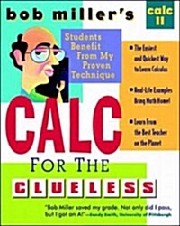 Bob Millers Calc for the Cluless: Calc II (Paperback, 2)