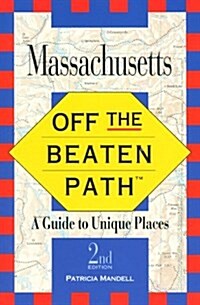 Off the Beaten Path - Massachusetts: A Guide to Unique Places (Paperback, 2nd)