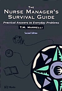 Nurse Managers Survival Guide: Practical Answers to Everyday Problems (Paperback, 2)