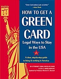 How to Get a Green Card: Legal Ways to Stay in the U.S.A., 4th Ed (Paperback, 4th)