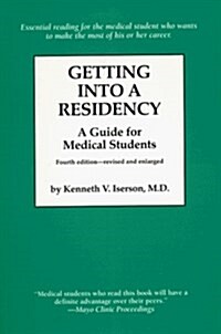 Getting into a Residency: A Guide for Medical Students (Paperback, 4th)