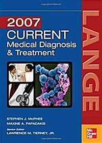 Current Medical Diagnosis and Treatment 2007 (Current Medical Diagnosis & Treatment) (Paperback, 46)