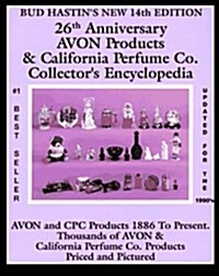 Bud Hastins Avon & C.P.C. Collectors Encyclopedia: The Official Guide for Avon Bottle Collectors (Bud Hastins Avon and Collectors Encyclopedia) (Paperback, 14)