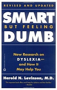 Smart but Feeling Dumb: New Research on Dyslexia--And How It May Help You (Paperback, Rev Upd Su)