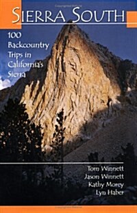 Sierra South: 100 Backcountry Trips in Californias Sierra (Paperback, 7th)