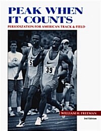 Peak When It Counts: Periodization for American Track and Field (Paperback, 3rd)