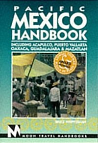 Pacific Mexico Handbook: Acapulco, Puerto Vallarta Oaxaca, Guadalajara, Mazatlan (3rd ed) (Paperback, 3rd)