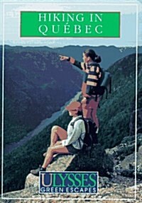 Ulysses Green Escapes Hiking In Quebec (Paperback, 2nd)