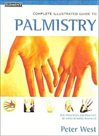 The Complete Illustrated Guide to Palmistry (Paperback)