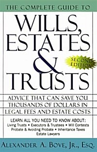 The Complete Book of Wills, Estates, and Trusts (Paperback, 1st)