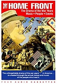 The Home Front: The Drama of the War Years : Music-People-Events (Audio Cassette)