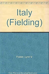 Fieldings Italy 1996: The Most In-Depth Guide to the Culture and Attractions of Italy (Paperback)
