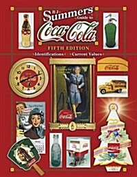 B. J. Summers Guide To Coca-Cola (B J Summers Guide to Coca Cola Identification) (Hardcover, 5th)