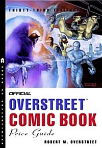 The Official Overstreet Comic Book Price Guide, 33rd edition (Paperback, 33rd)