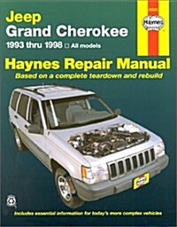 Jeep Grand Cherokee Automotive Repair Manual: All Jeep Grand Cherokee Models 1993 Through 1998 (Haynes Automotive Repair Manual Series) (Paperback, 2nd)