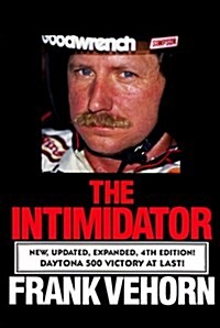 The Intimidator: The Dale Earnhardt Story : An Unauthorized Biography (Paperback, 4th)