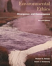 Environmental Ethics: Divergence and Convergence (Paperback, 2nd)